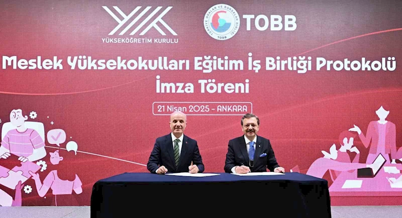 Mesleki eğitimi güçlendirmek için TOBB ve YÖK’ten iş birliği
