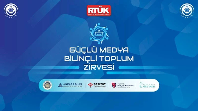 RTÜK’ten ‘Güçlü Medya, Bilinçli Toplum Zirvesi’
