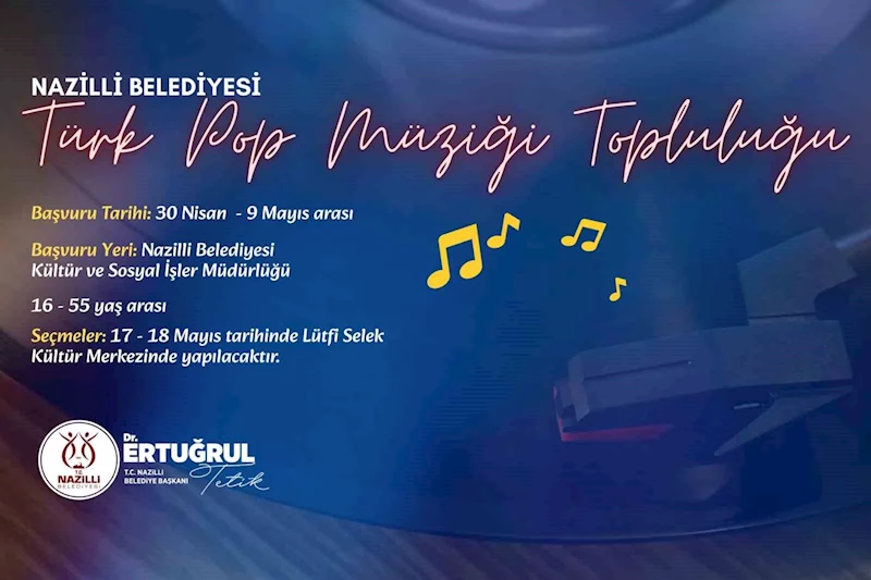Nazilli Belediyesi Türk Pop Müziği Topluluğu kuruluyor
