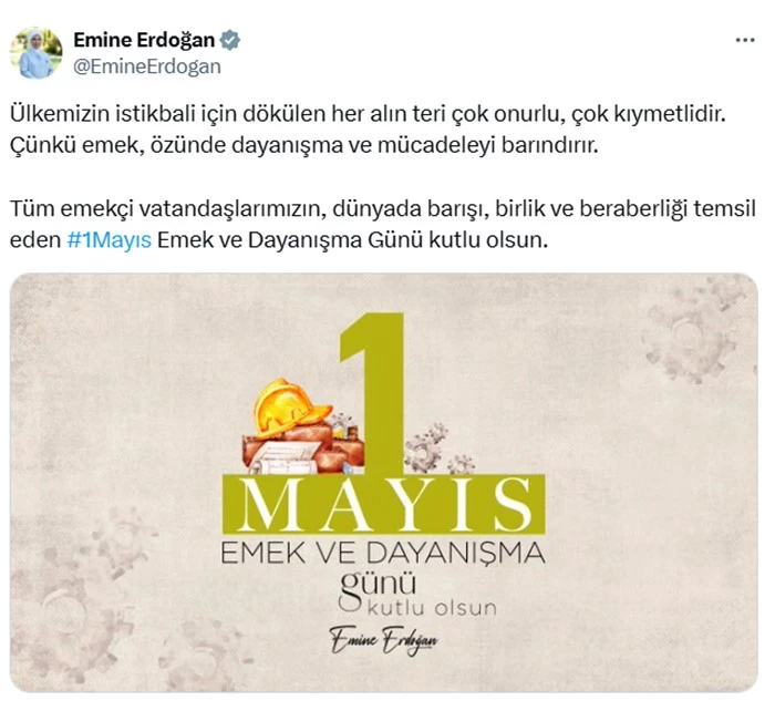 Emine Erdoğan’dan 1 Mayıs Emek ve Dayanışma Günü mesajı:
