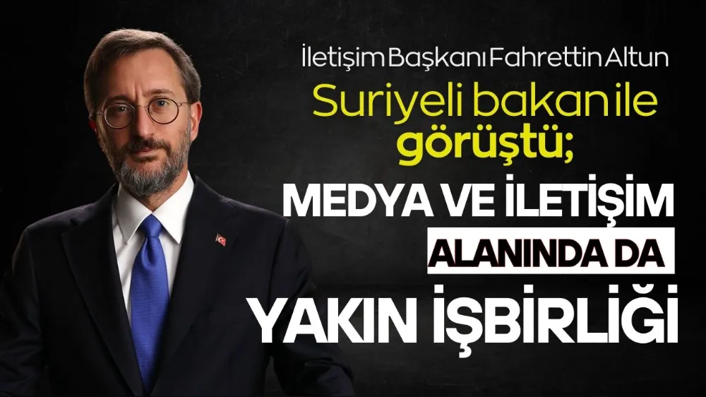 Altun, Suriye Enformasyon Bakanı Mustafa ile telefonda görüştü