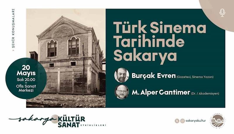 Türk Sinemasında Sakarya, OSM’de konuşulacak
