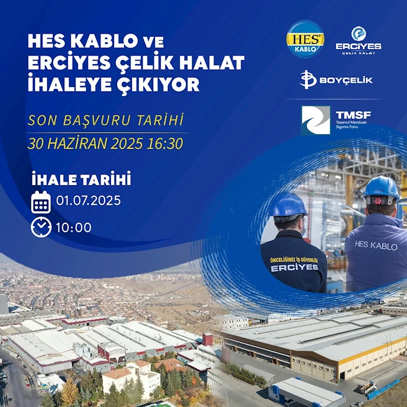 HES Kablo ve Erciyes Çelik Halat yeniden satışa çıktı

