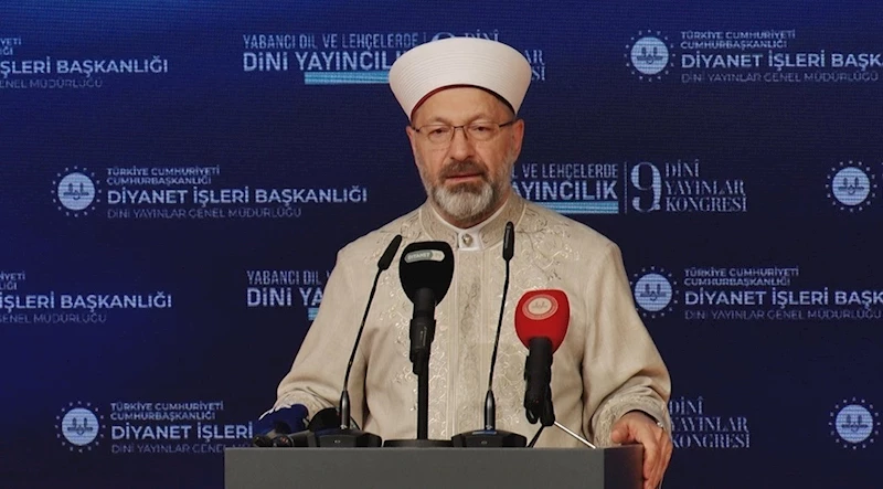 Diyanet İşleri Başkanı Erbaş: 