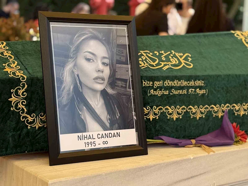 Sosyal fenomeni Nihal Candan son yolculuğuna uğurlandı
