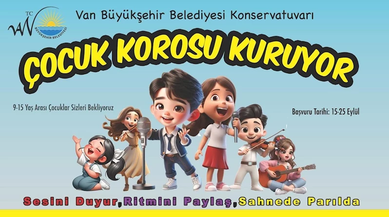 Van Büyükşehir Belediyesi Konservatuvarı ‘Çocuk Korosu’ kuruyor
